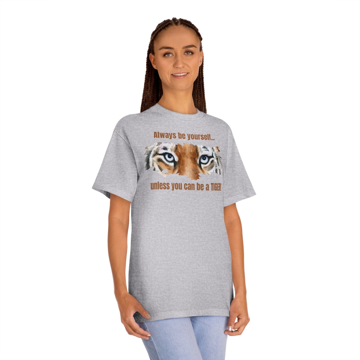 Be a Tiger Unisex Classic Tee - T - Shirt - Epileptic Al’s Shop