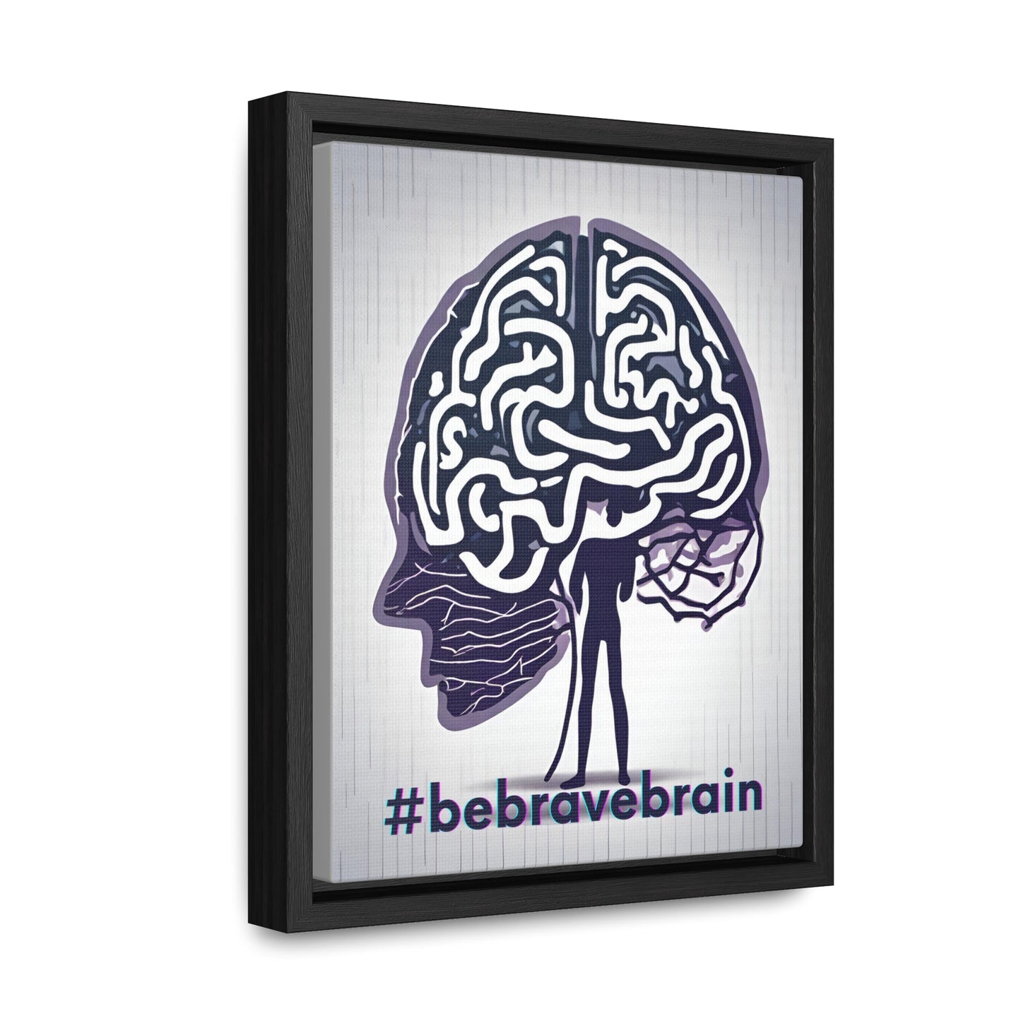 Be Brave Brain Gallery Canvas Wraps, Vertical Frame - Canvas - Epileptic Al’s Shop