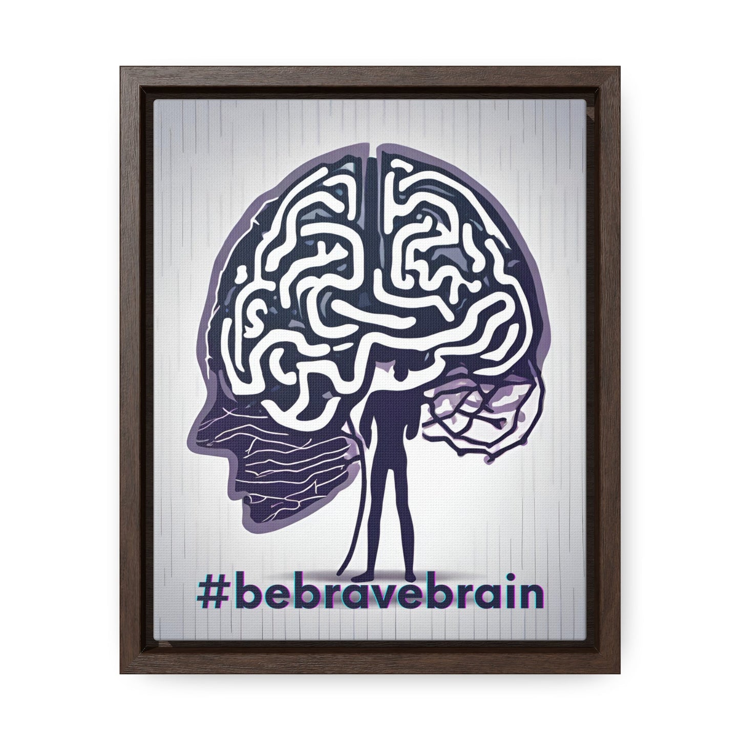 Be Brave Brain Gallery Canvas Wraps, Vertical Frame - Canvas - Epileptic Al’s Shop