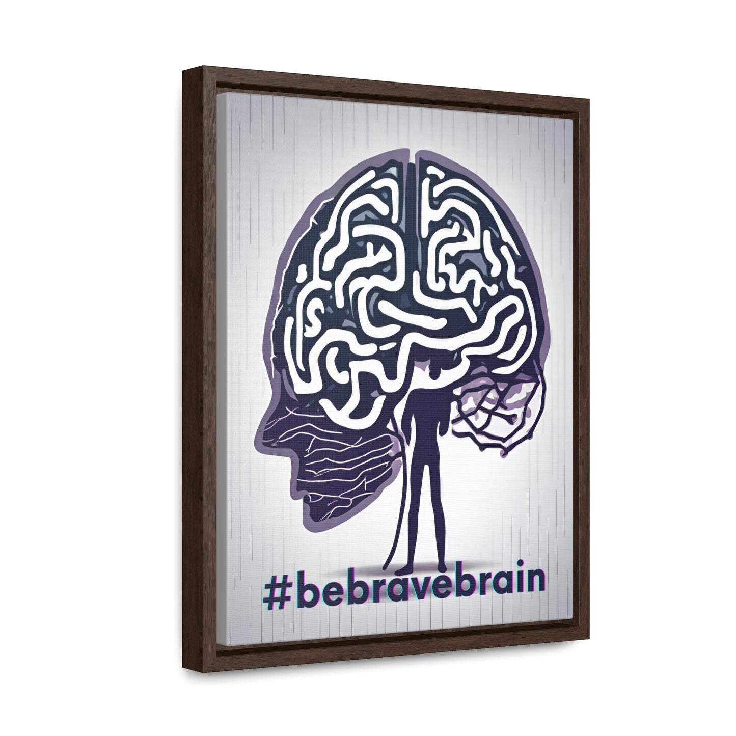 Be Brave Brain Gallery Canvas Wraps, Vertical Frame - Canvas - Epileptic Al’s Shop