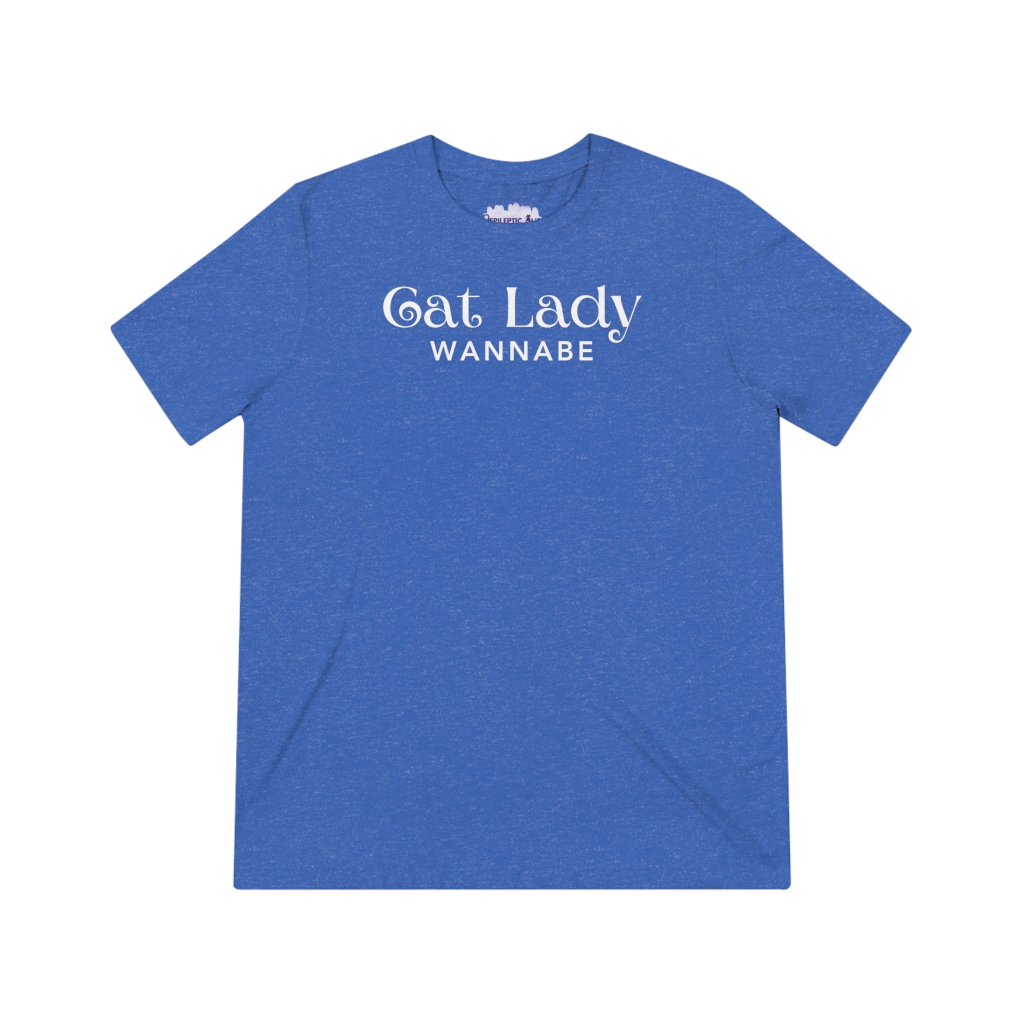 Cat Lady Wannabe Triblend Tee - T - Shirt - Epileptic Al’s Shop