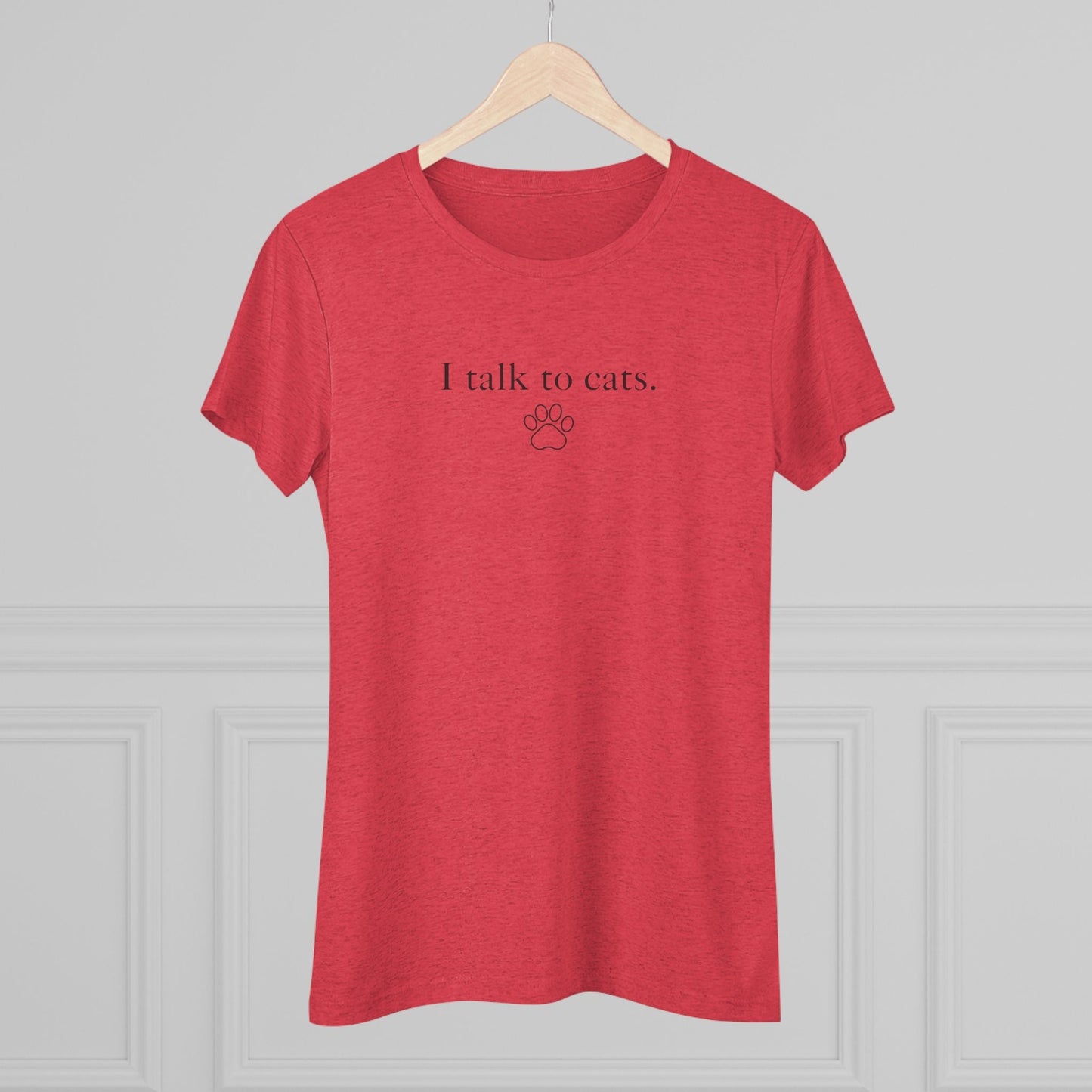 I Talk to Cats Women's Triblend Tee - T - Shirt - Epileptic Al’s Shop