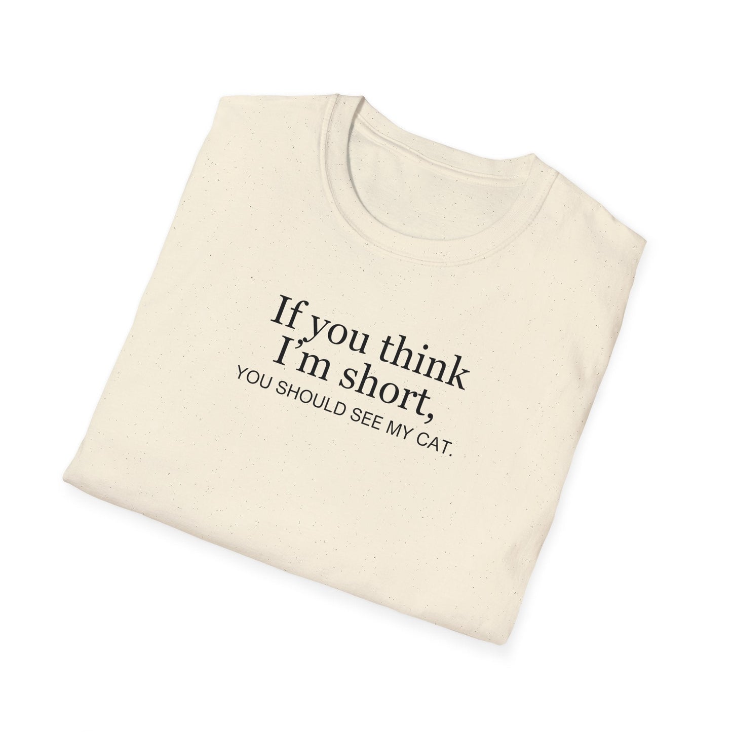 Short Cat Unisex Softstyle T - Shirt - T - Shirt - Epileptic Al’s Shop