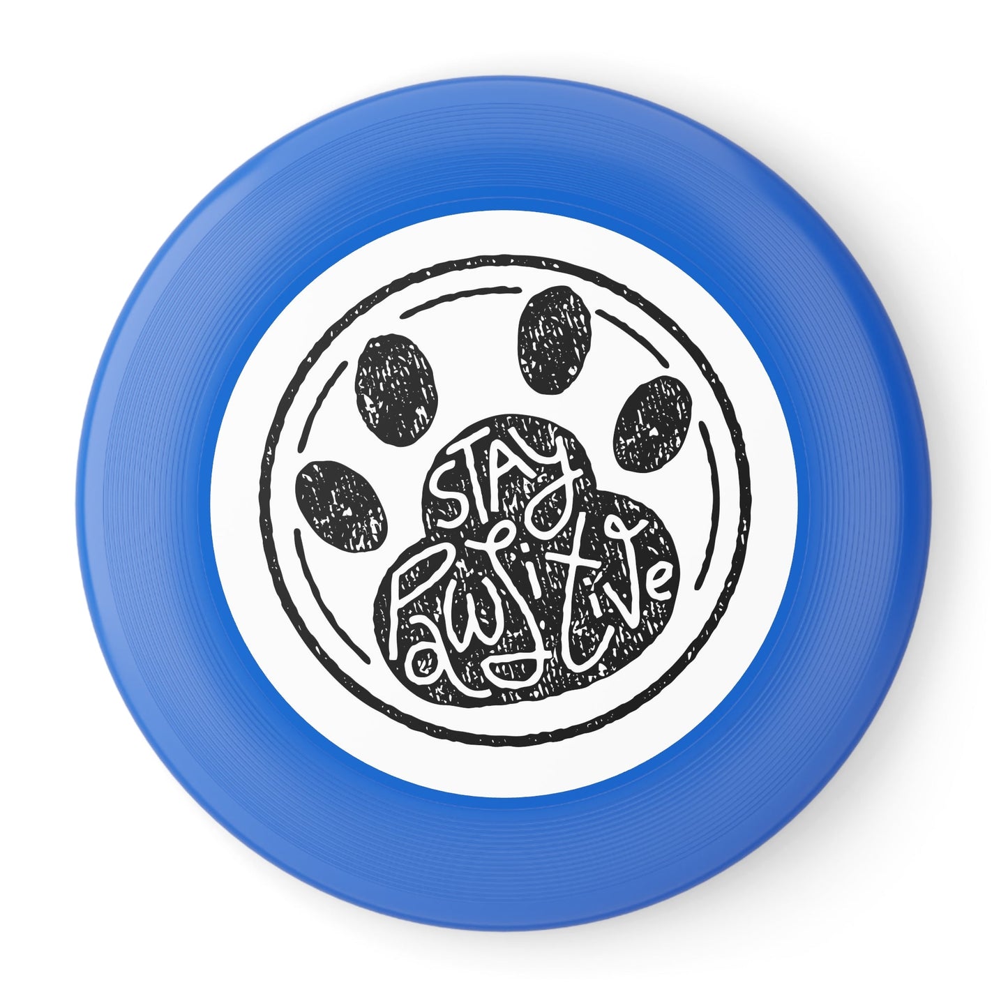 Stay Pawsitive Wham - O Frisbee - Accessories - Epileptic Al’s Shop