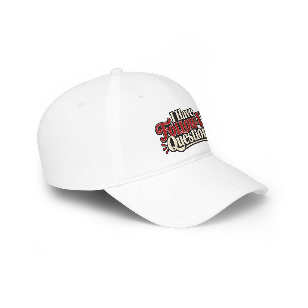 I Have Follow-Up Questions Baseball Cap | True Crime & Internet Sleuth Hat