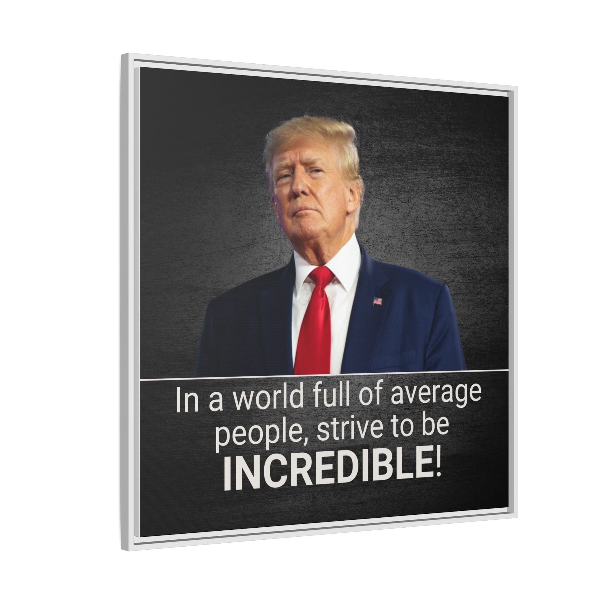Inspirational Framed Canvas Print - 'Strive to be Incredible!' Printify