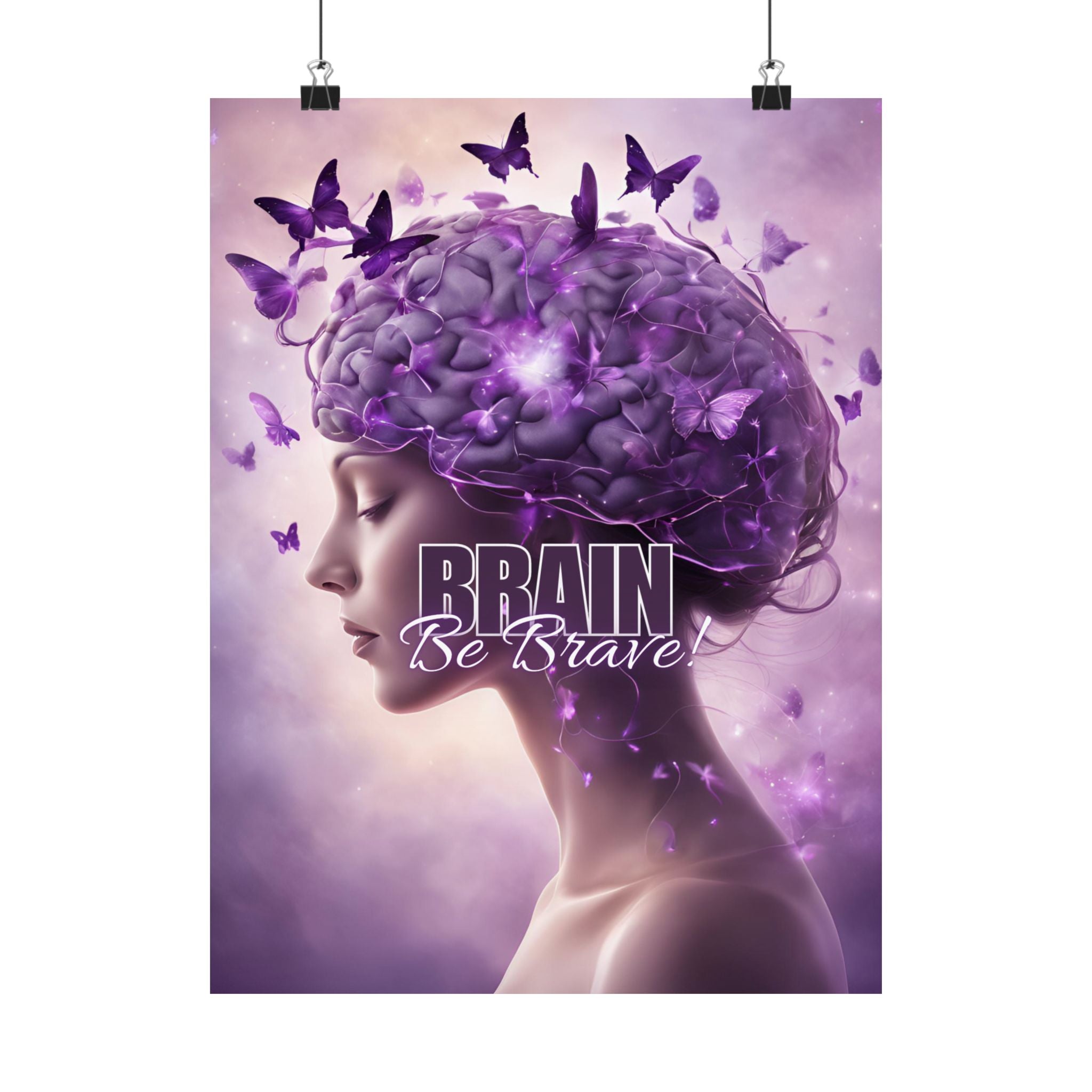 Photo depicting the ​Purple Brain Be Brave Matte Vertical Posters from EpiAl's Shop.