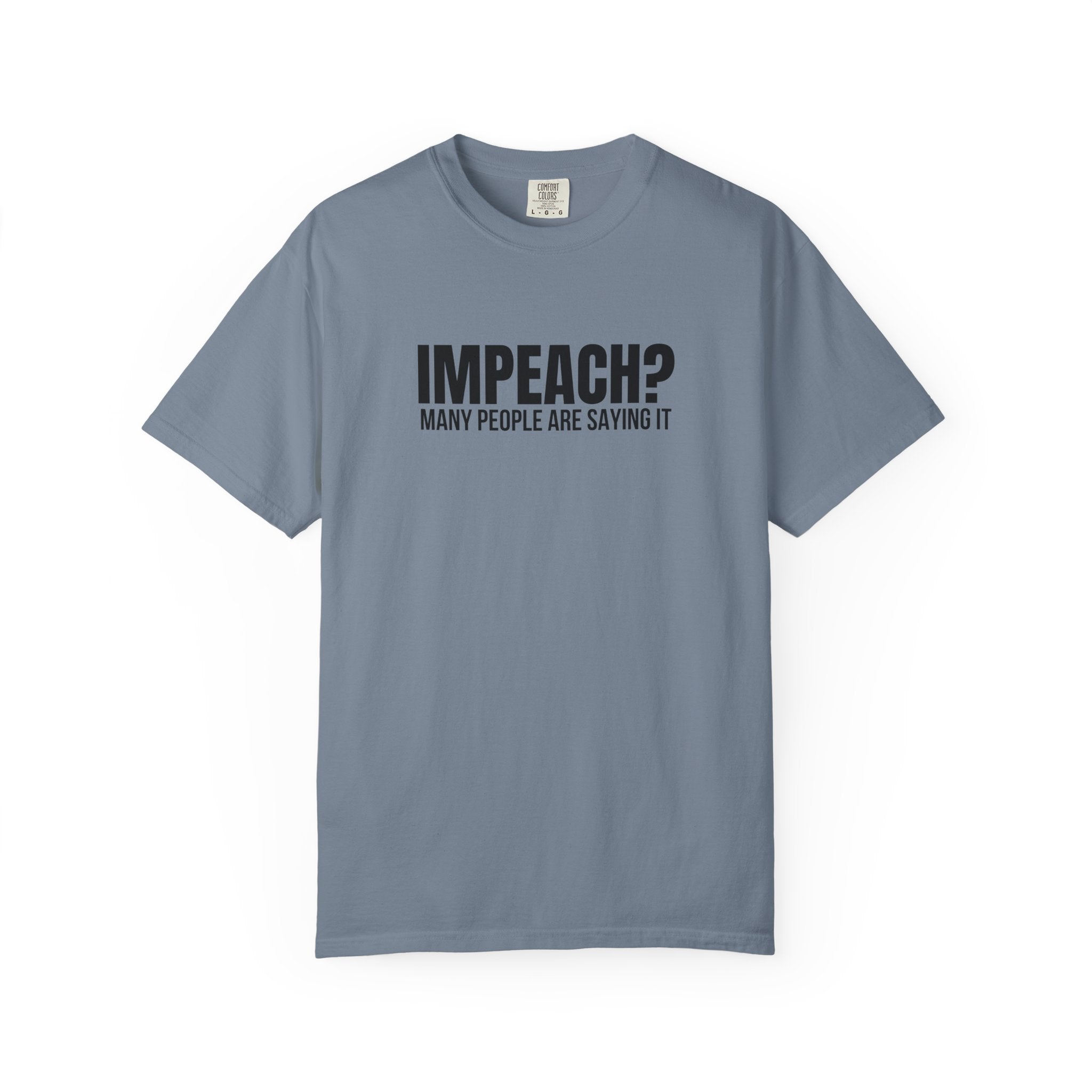 Impeach? Many People Are Saying It T-Shirt | Political Satire Tee