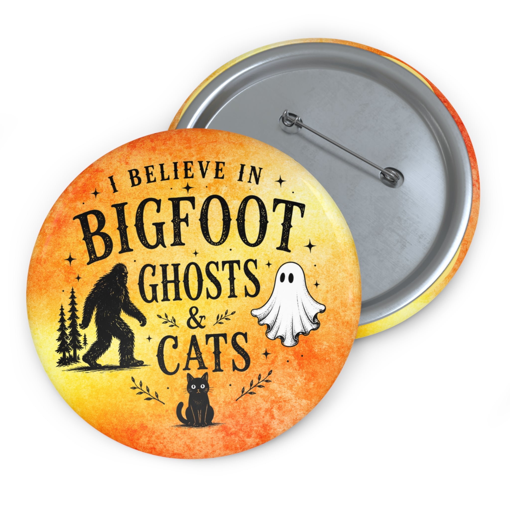 I Believe in Bigfoot, Ghosts & Cats Pinback Button