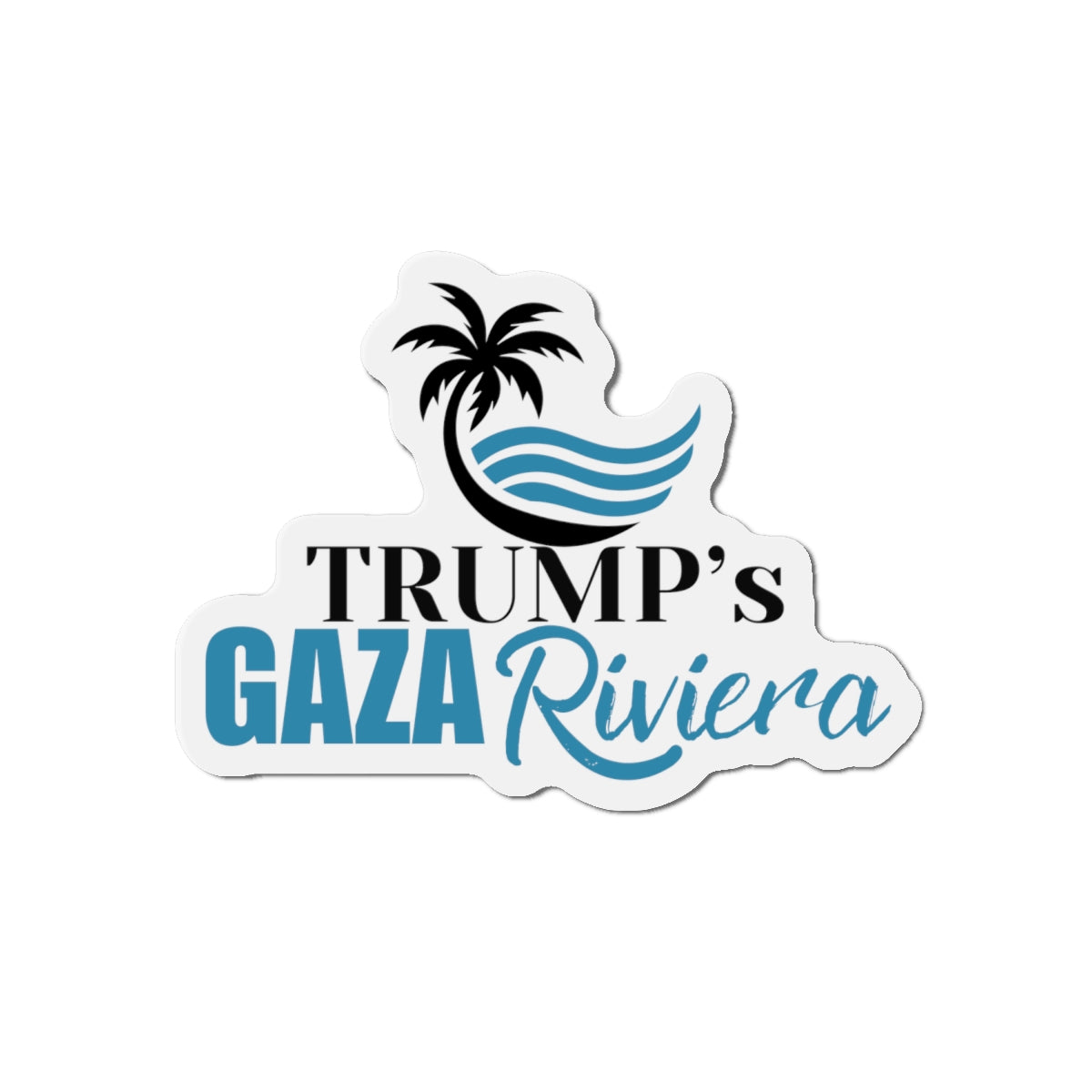 Trump's Gaza Riviera Die-Cut Magnet