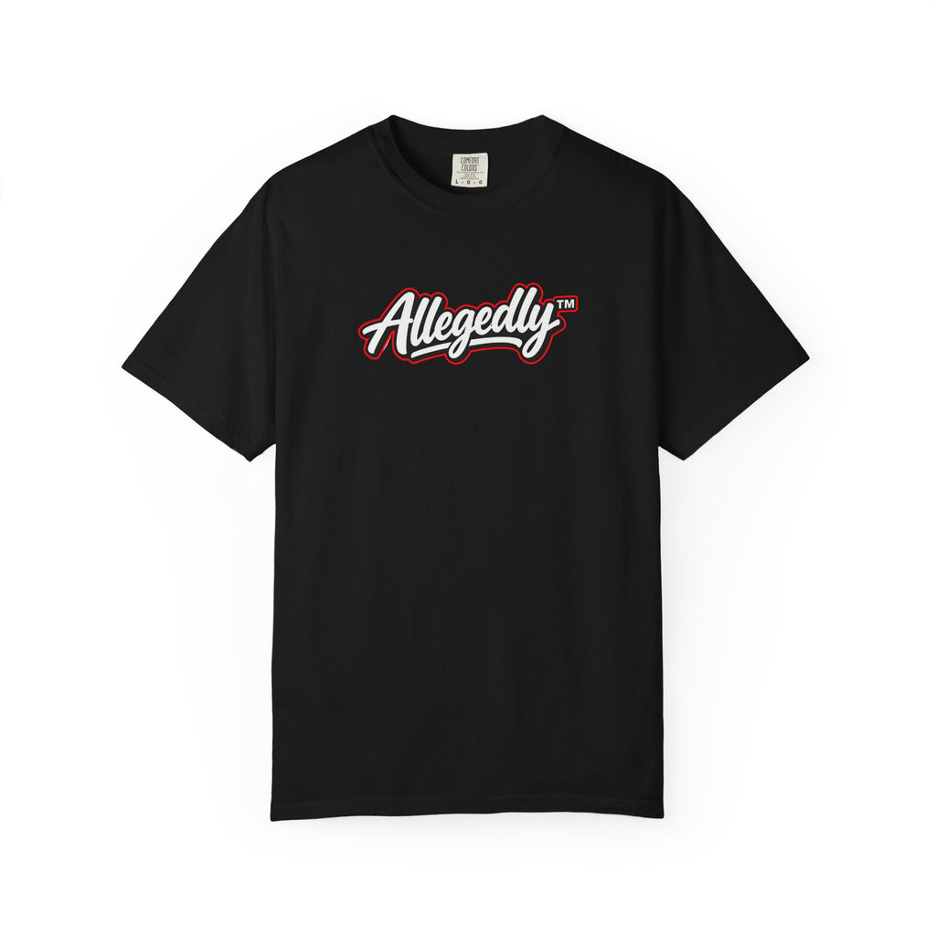 Allegedly™ Garment-Dyed T-Shirt | Funny Sarcastic Graphic Tee