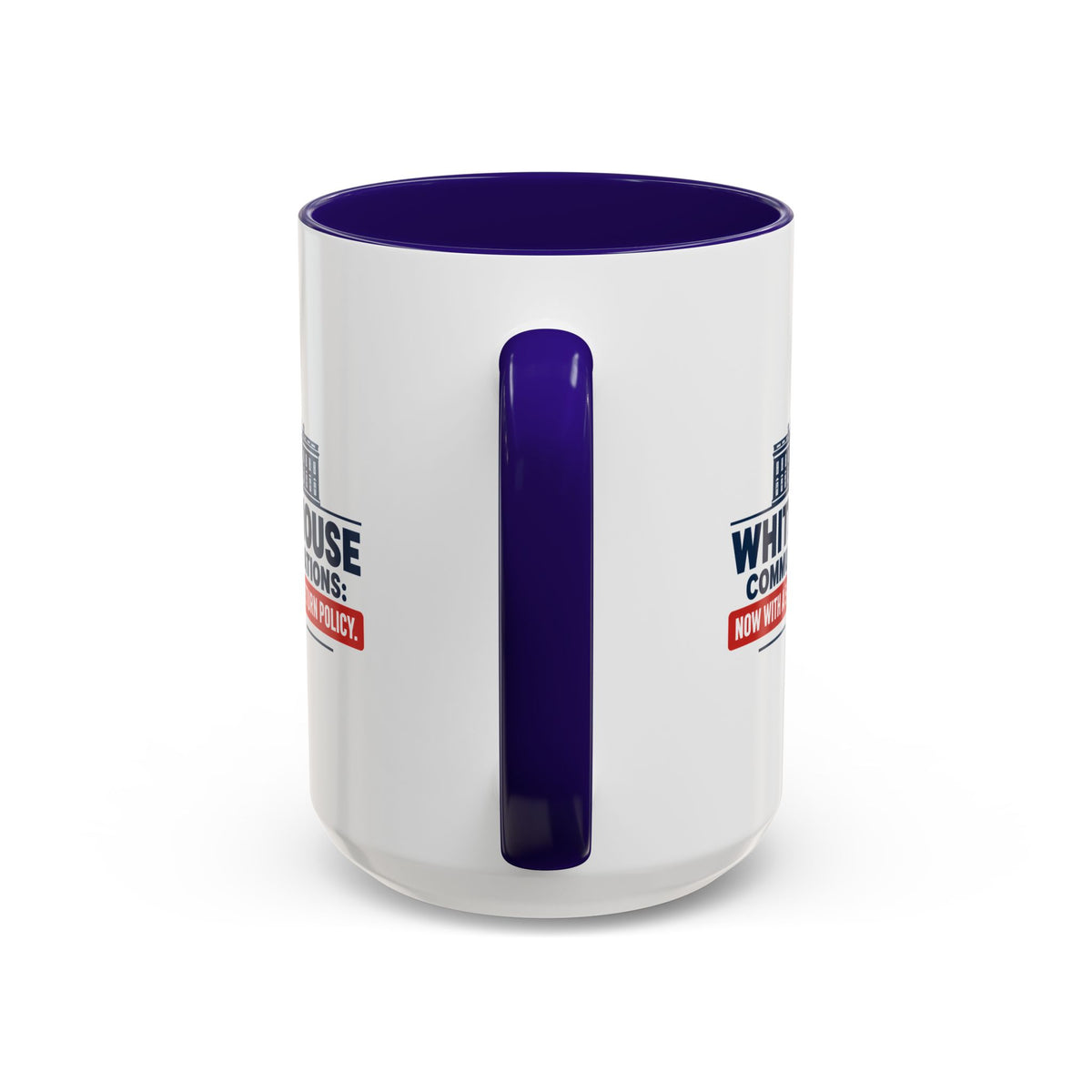 White House Communications 5-Day Return Policy Mug | Funny Political Satire Coffee Cup (11oz/15oz)