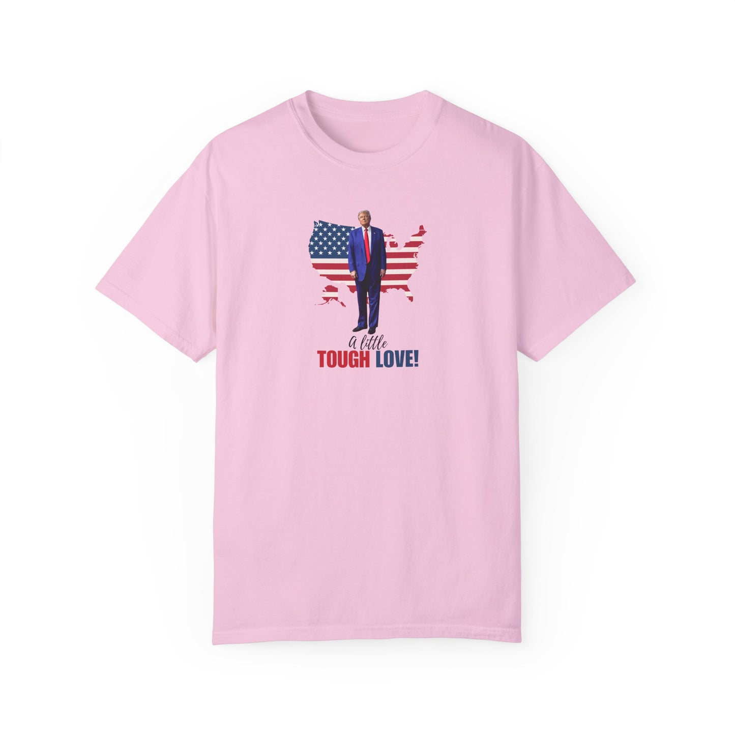 Patriotic Unisex T-Shirt - "A Little Tough Love!"