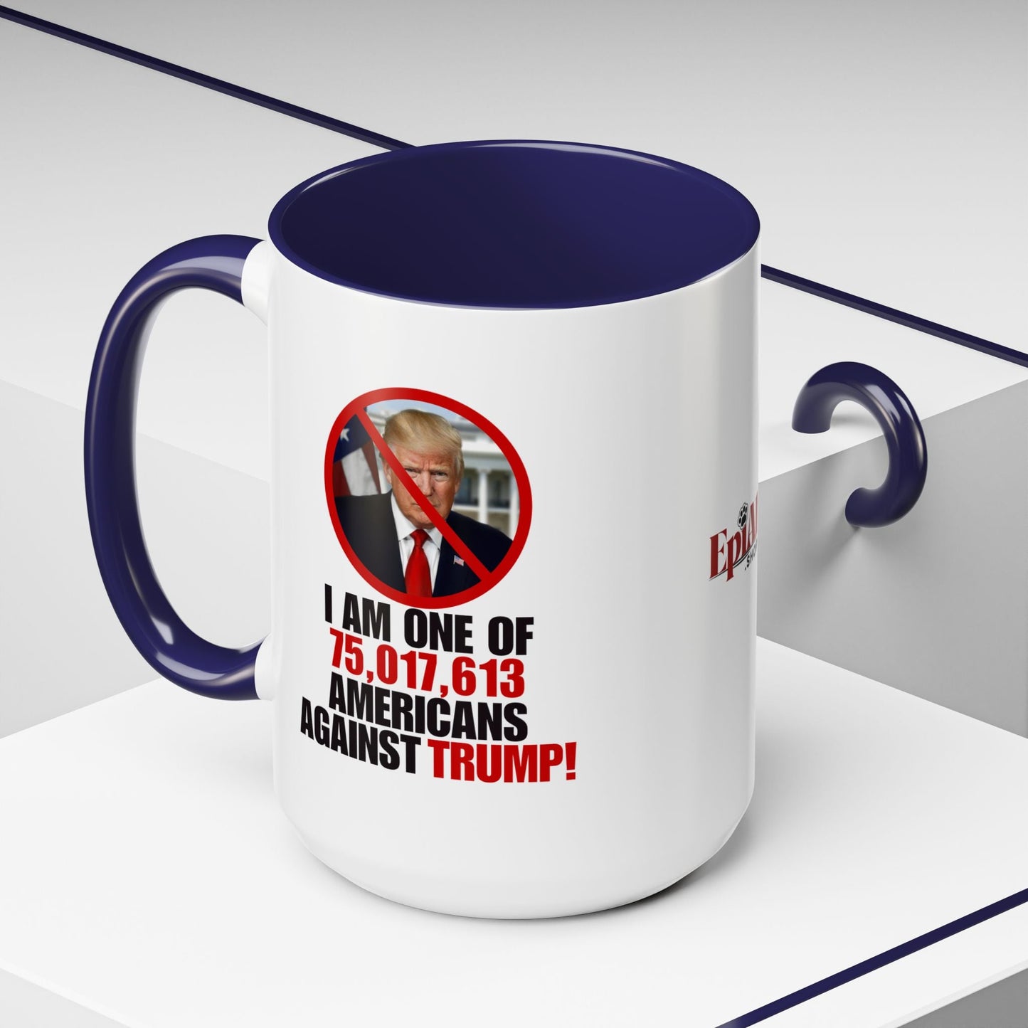 Political Protest Accent Coffee Mug - 'One of 75,017,613 Americans Against Trump" 11oz & 15oz Printify