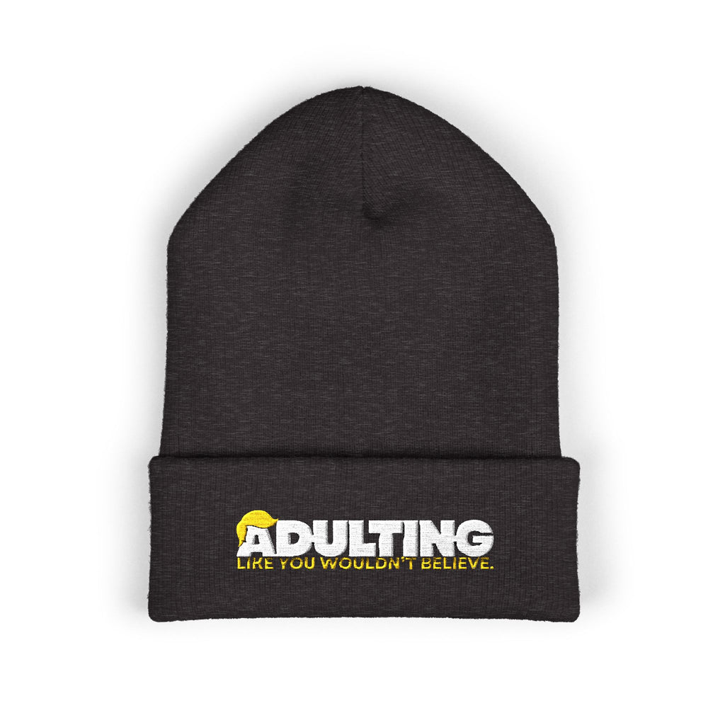 Adulting, Like You Wouldn’t Believe – Cuffed Knit Beanie