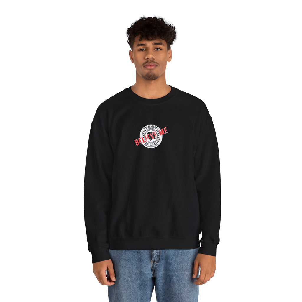“Believe Me” Official Seal Crewneck Sweatshirt – Black or Navy