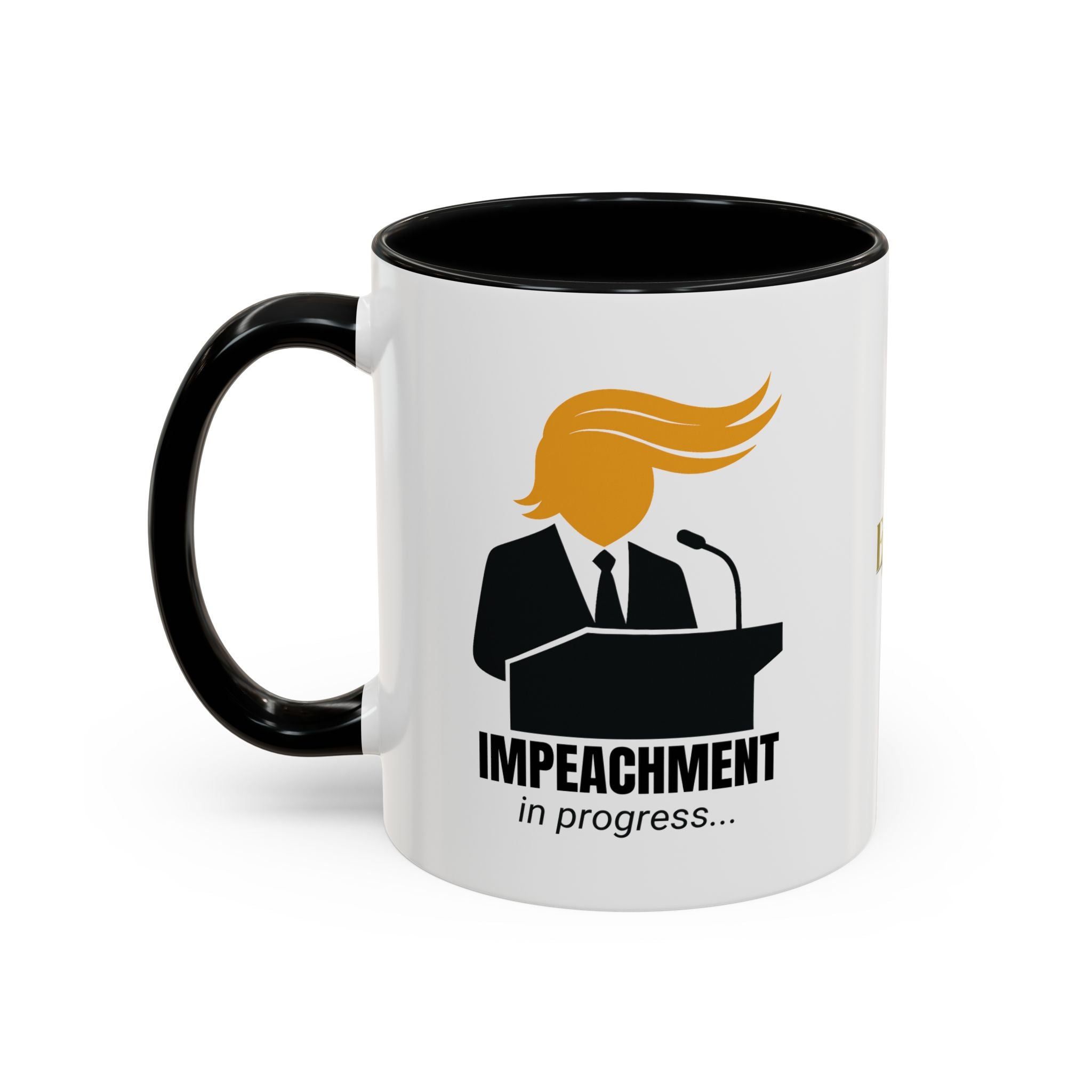 Impeachment in Progress Coffee Mug | Political Satire Mug