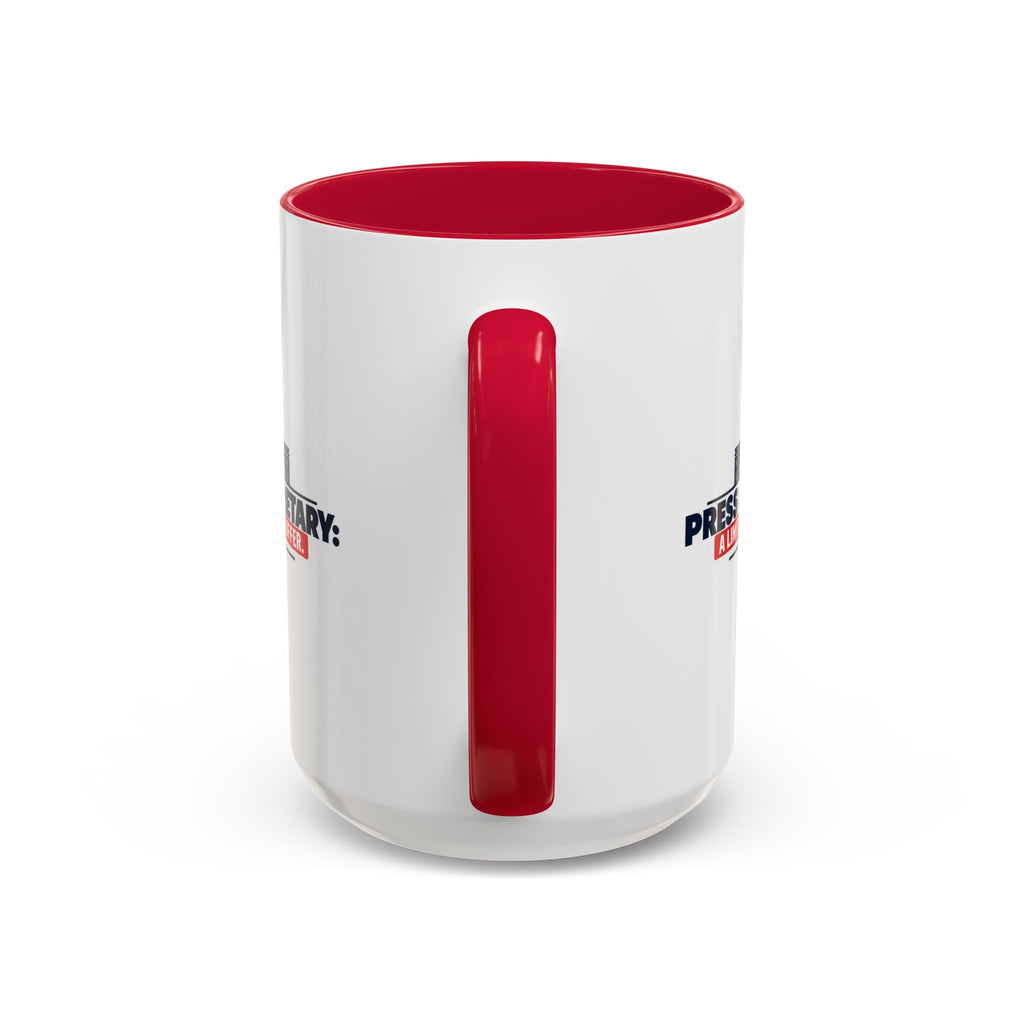 Press Secretary: A Limited-Time Offer Mug | Funny Political Humor Coffee Cup | 11 oz & 15 oz