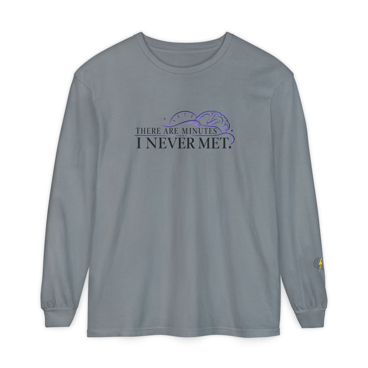 There Are Minutes I Never Met Long Sleeve Shirt | Subtle Epilepsy Awareness Tee