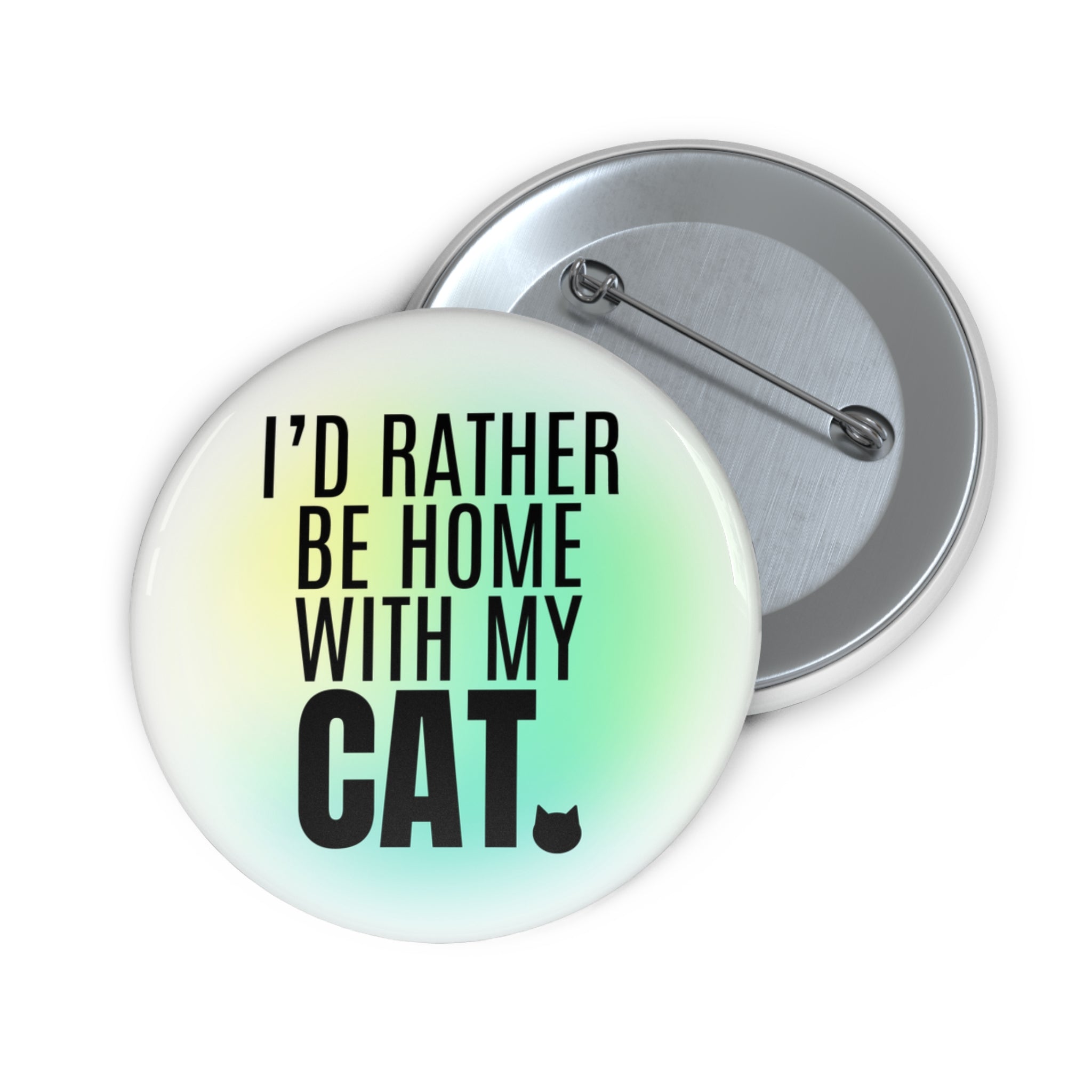 Photo depicting the ​I'd Rather Be Home With My Cat Pin Buttons from EpiAl's Shop.