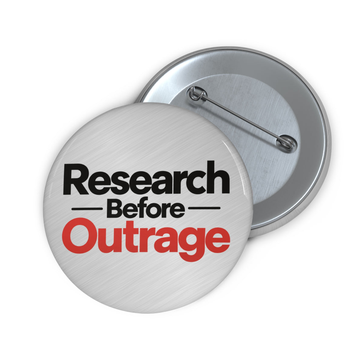 Research Before Outrage Pin Button | Critical Thinking & Fact Checking Badge