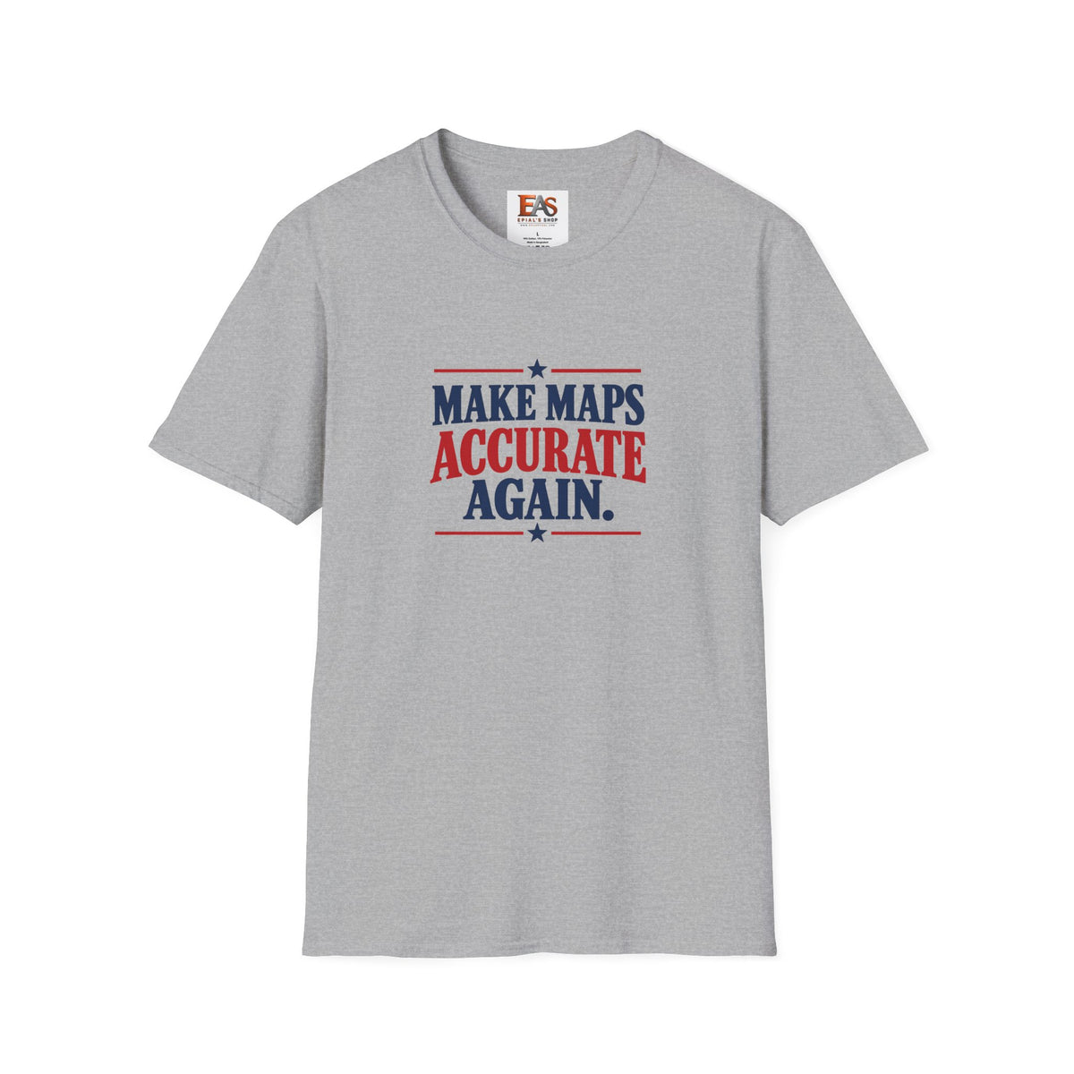 Make Maps Accurate Again T-Shirt