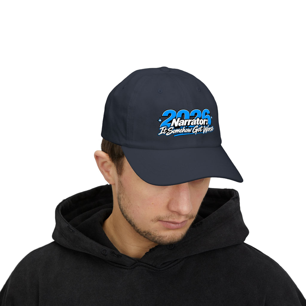 2026 Narrator: It Somehow Got Worse Dad Hat | Funny 2026 Cap