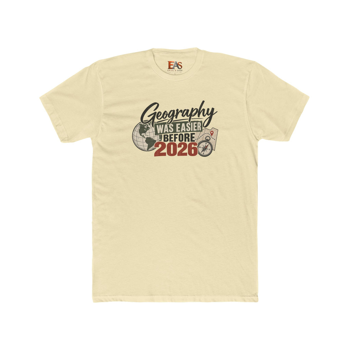 Geography Was Easier Before 2026 Unisex T-Shirt