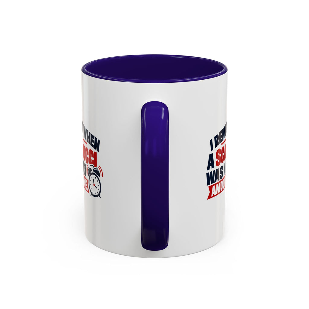 I Remember When a Scaramucci Was a Short Amount of Time | Political Humor Coffee Mug