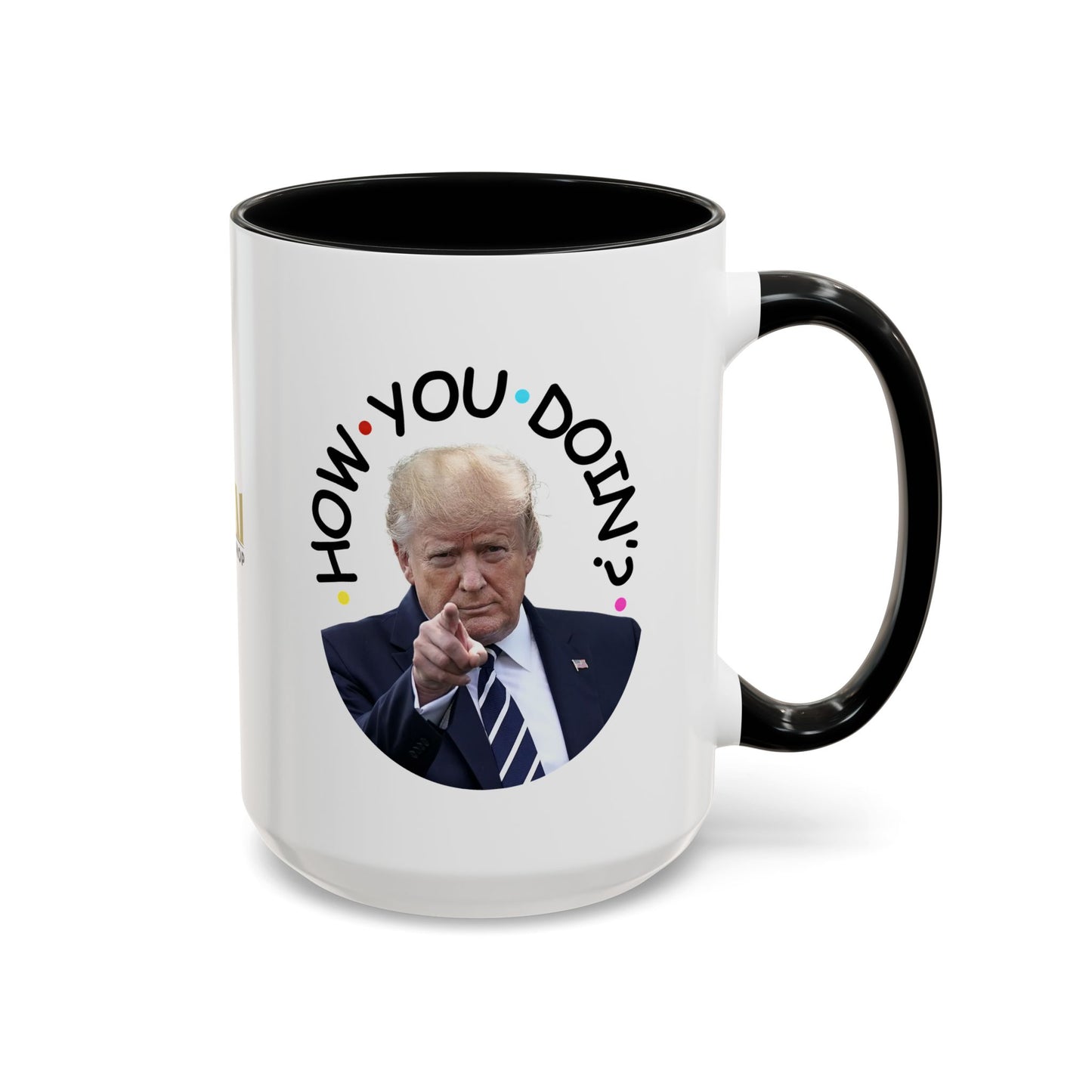 Funny Accent Coffee Mug - "How You Doin'?" - Perfect Gift for Trump Fans