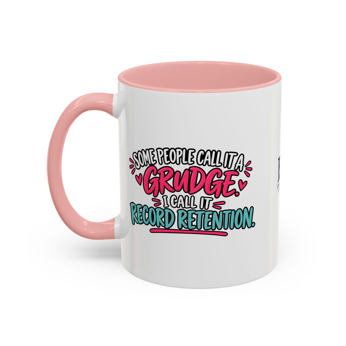 Some People Call It a Grudge Record Retention Coffee Mug (11 oz/15 oz)