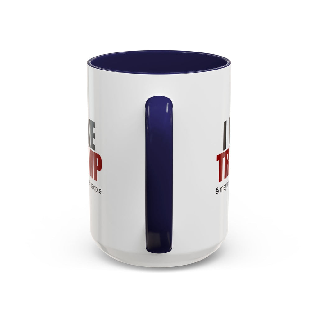 I Like Trump Accent Coffee Mug - 11oz & 15oz | Fun Political Gift for Fans Printify