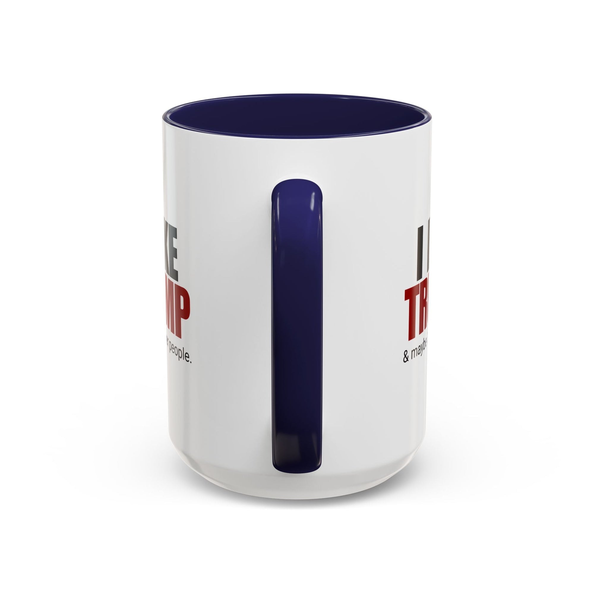 I Like Trump Accent Coffee Mug - 11oz & 15oz | Fun Political Gift for Fans Printify