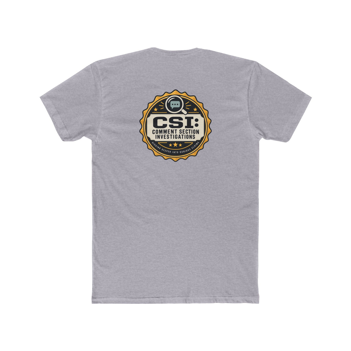 CSI: Comment Section Investigations True Crime T-Shirt