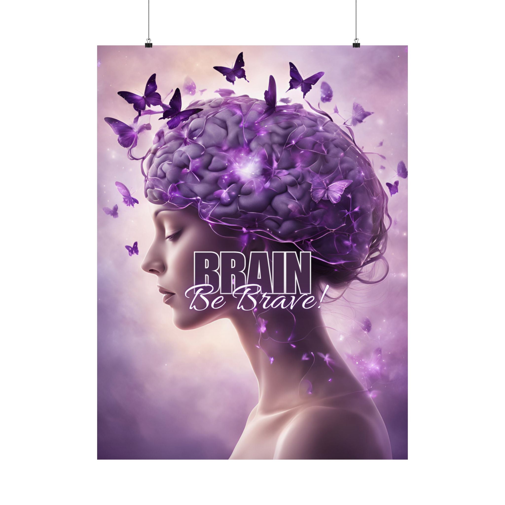 Photo depicting the ​Purple Brain Be Brave Matte Vertical Posters from EpiAl's Shop.