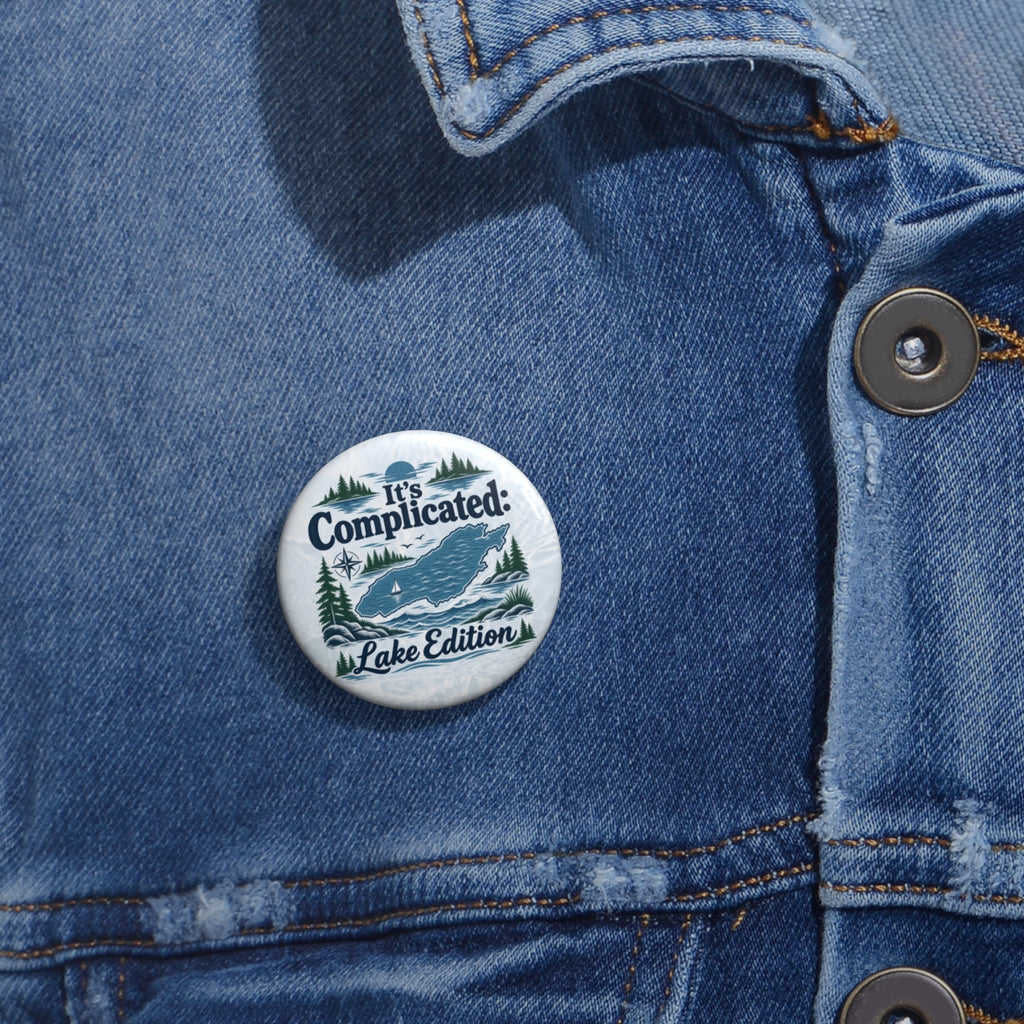 It’s Complicated: Lake Edition Pinback Button | Lake Ontario Humor Pin