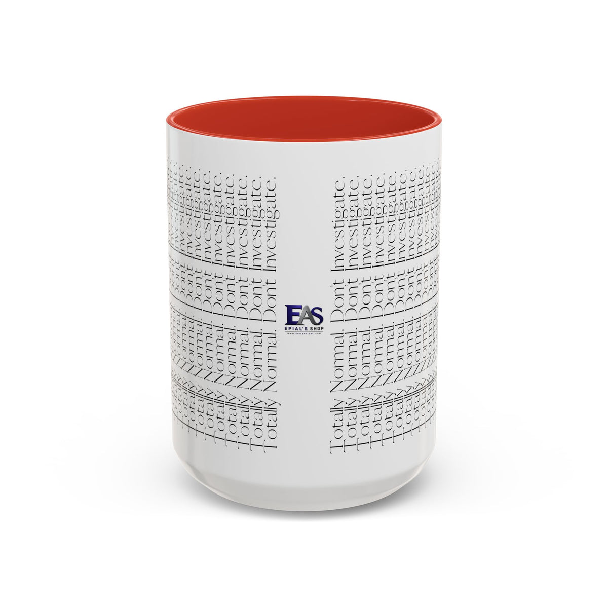Totally Normal. Don’t Investigate Mug | True Crime & Social Media Humor Coffee Cup (11/15 oz)