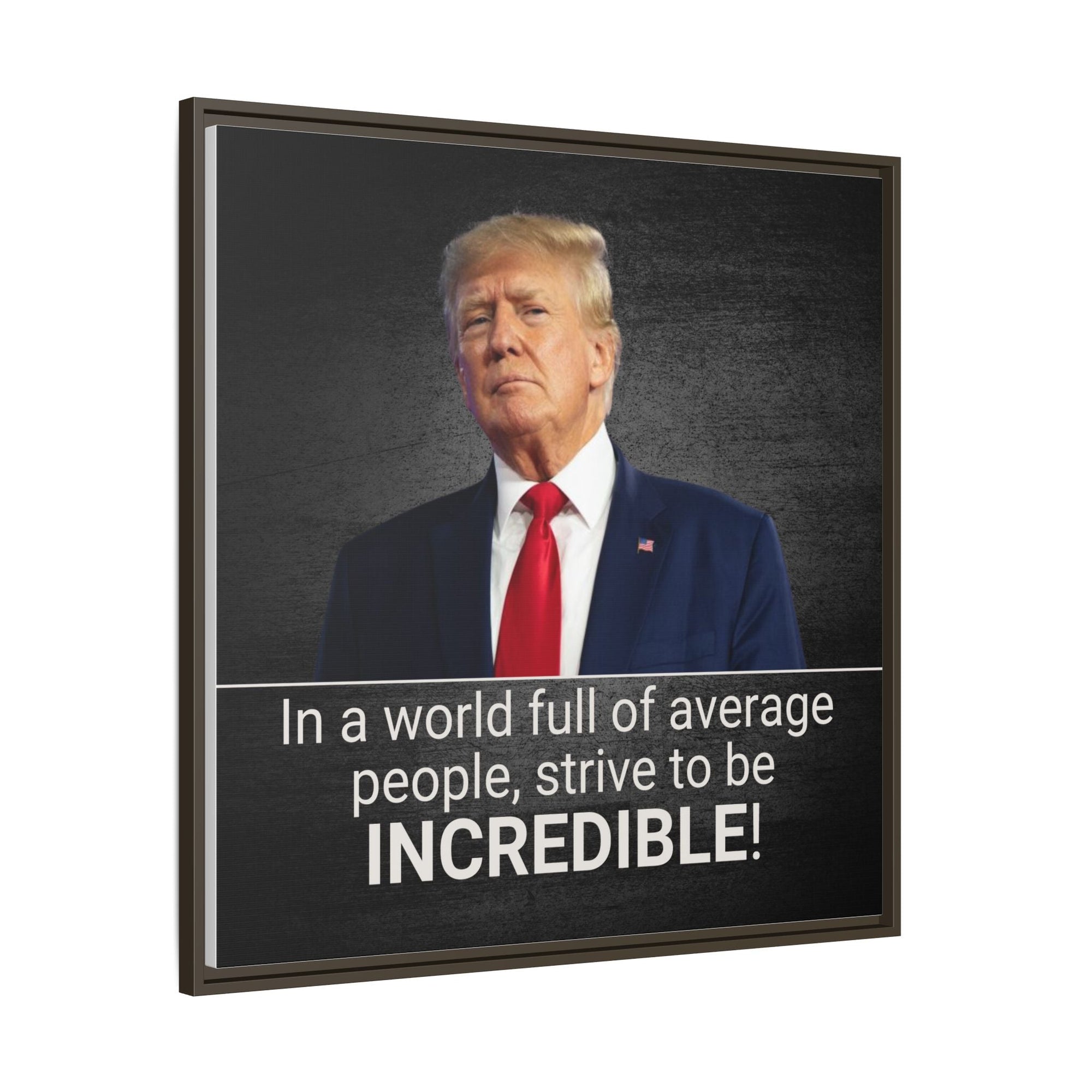Inspirational Framed Canvas Print - 'Strive to be Incredible!' Printify