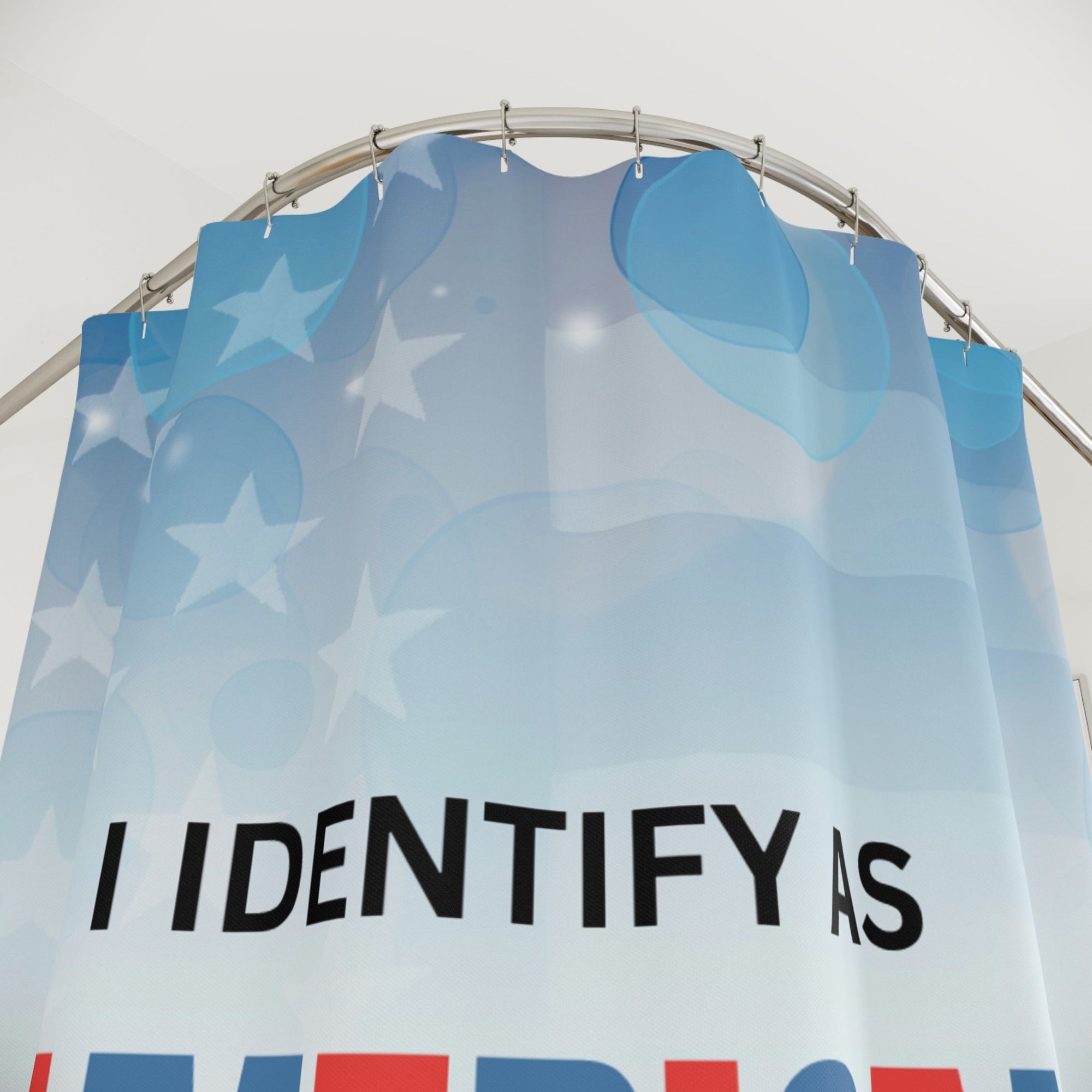 I Idenitfy as American Shower Curtain Printify