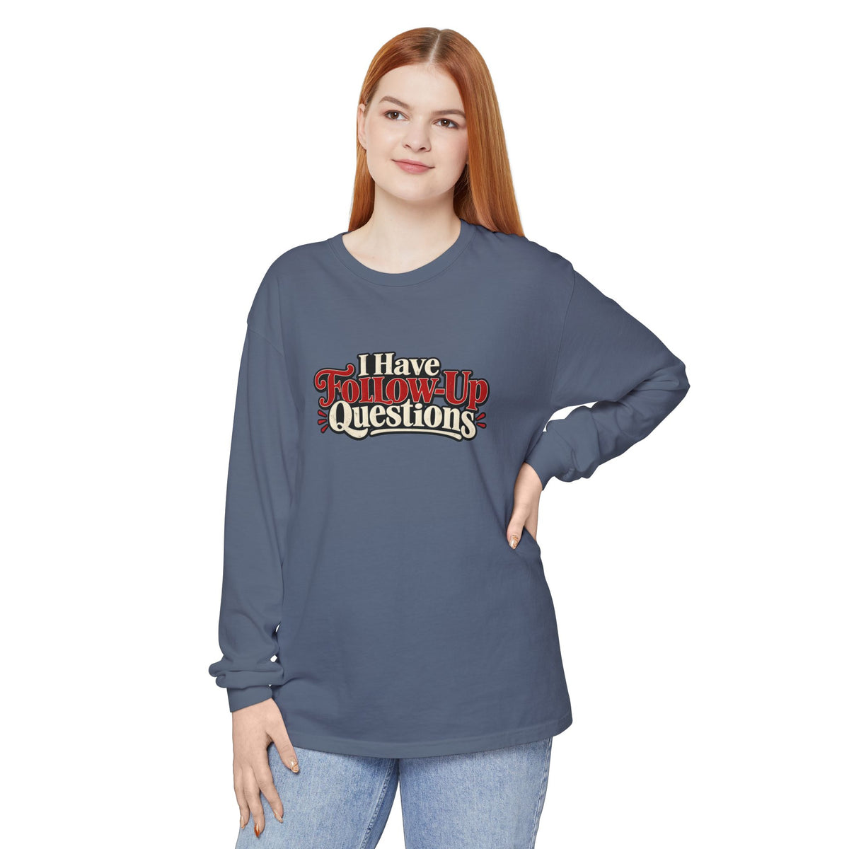 I Have Follow-Up Questions Long Sleeve Shirt | True Crime & Internet Sleuth Tee