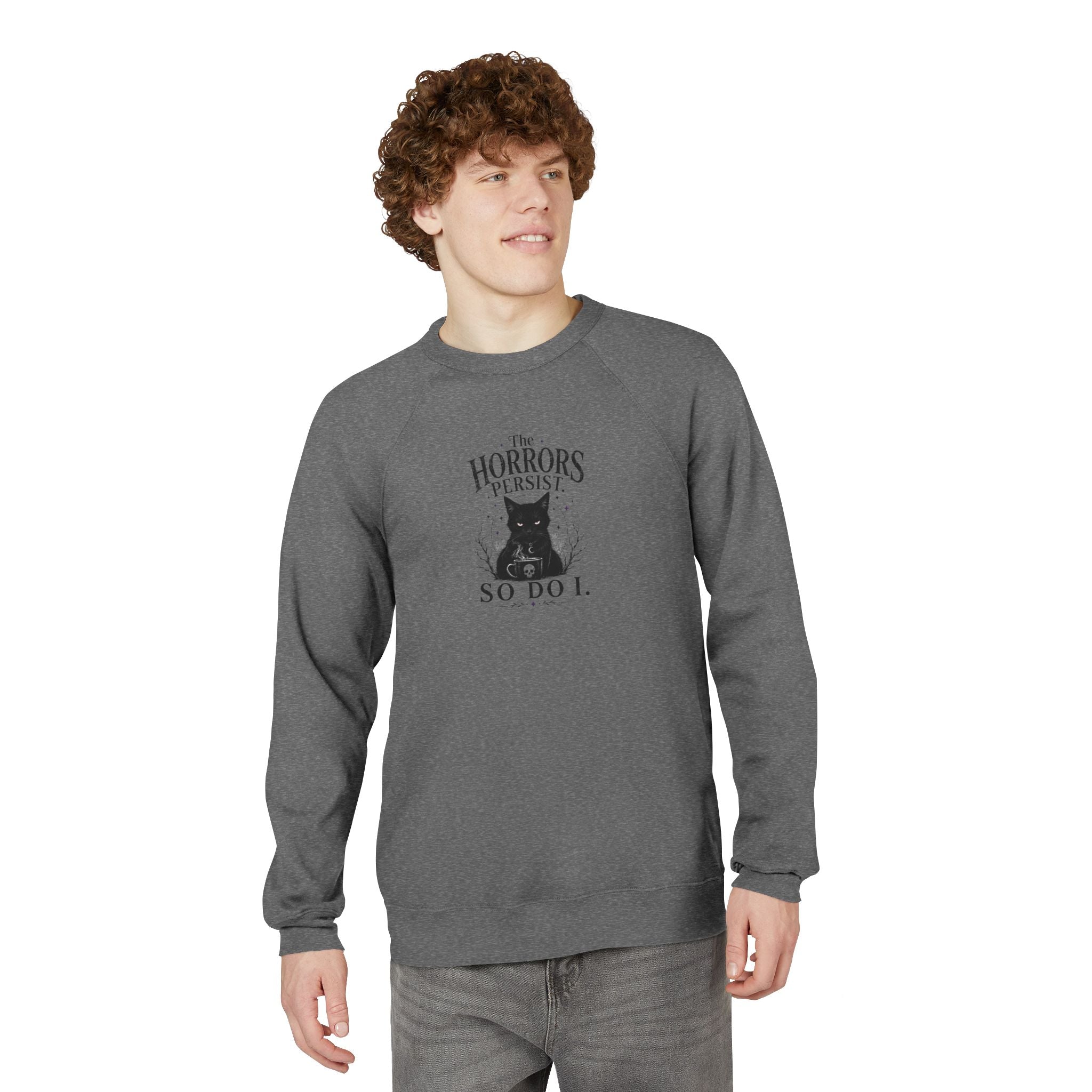 The Horrors Persist, So Do I. Gothic Cat Raglan Sweatshirt