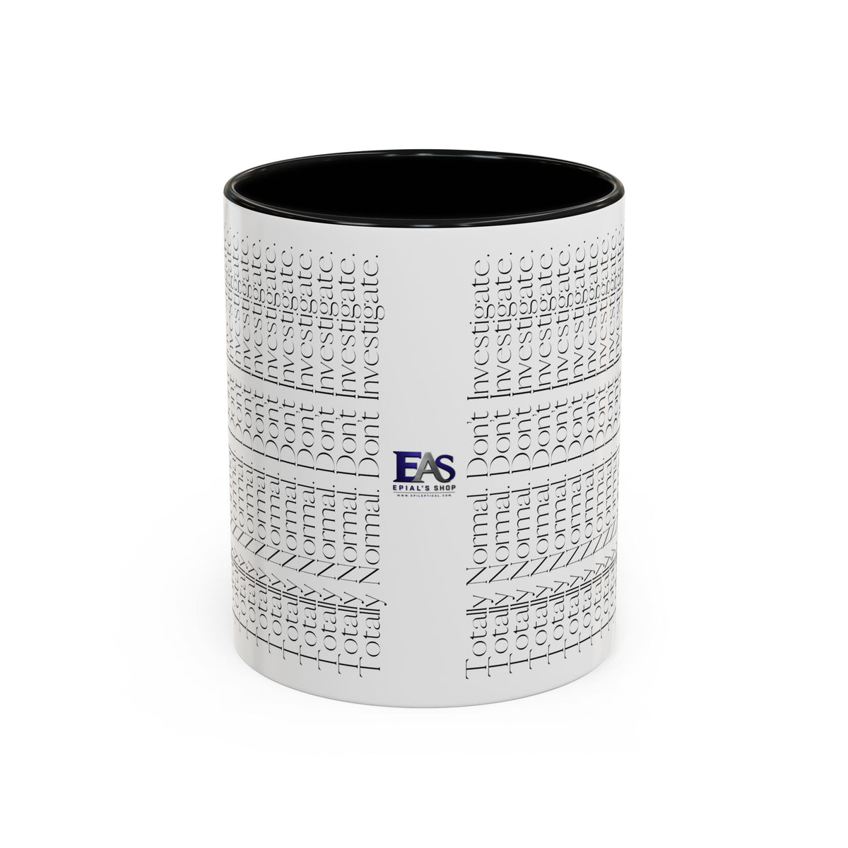 Totally Normal. Don’t Investigate Mug | True Crime & Social Media Humor Coffee Cup (11/15 oz)