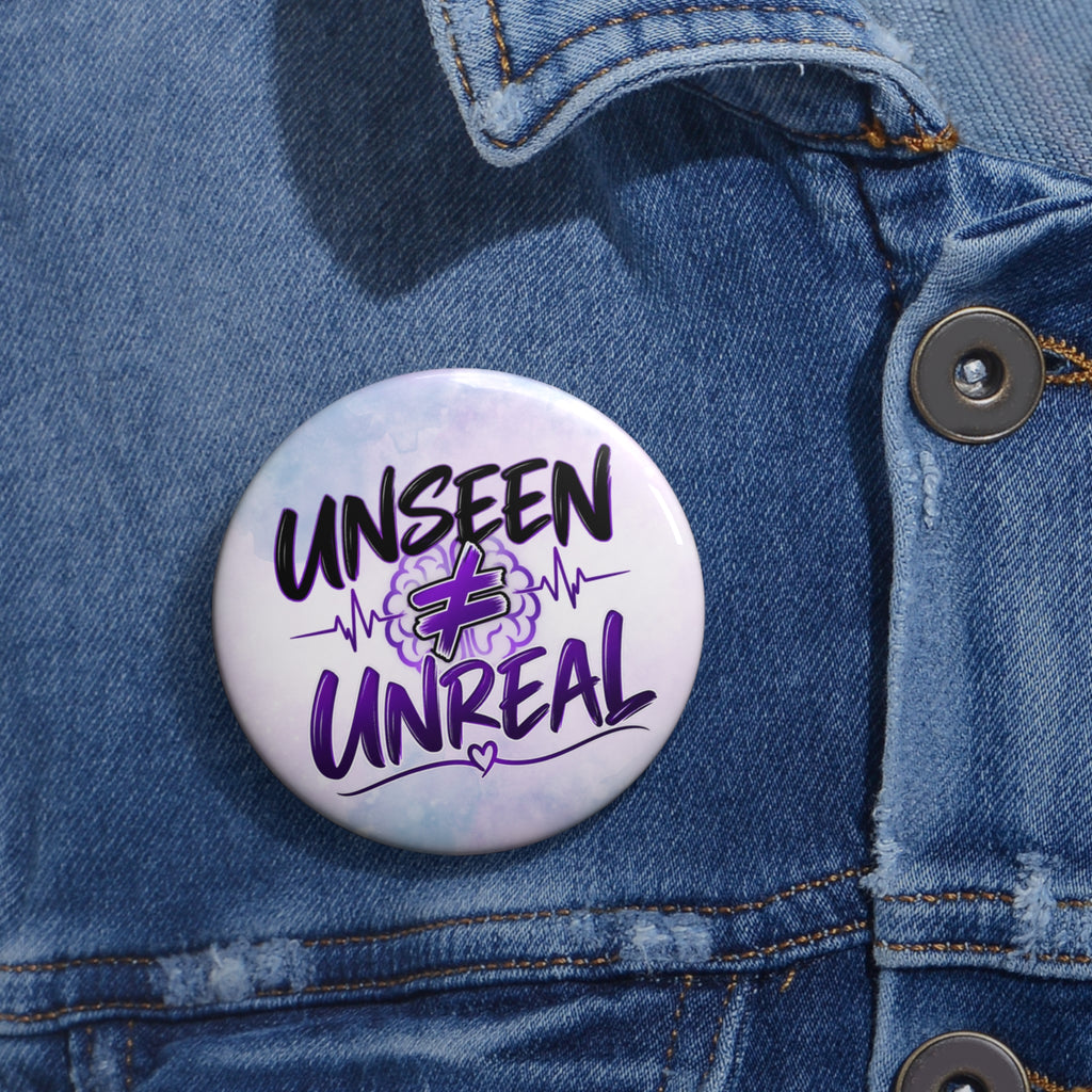 Unseen ≠ Unreal Epilepsy Awareness Pin Button