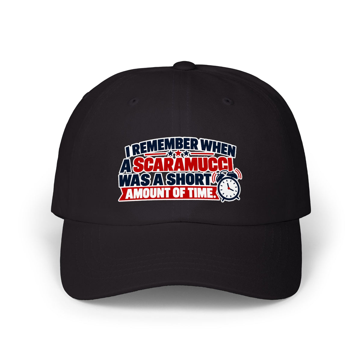 I Remember When a Scaramucci Was a Short Amount of Time | Political Humor Dad Hat