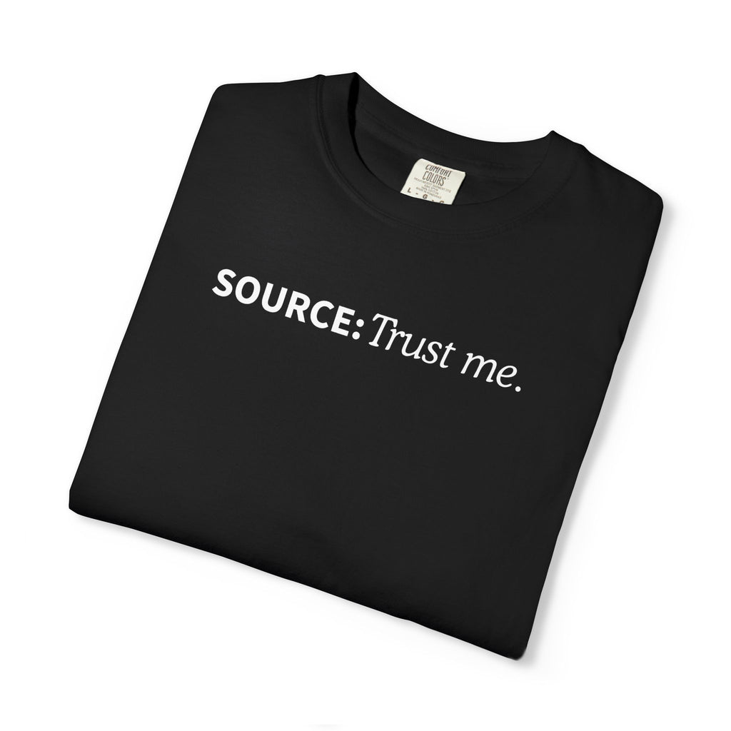 Source: Trust Me T-Shirt | Political Parody Tee