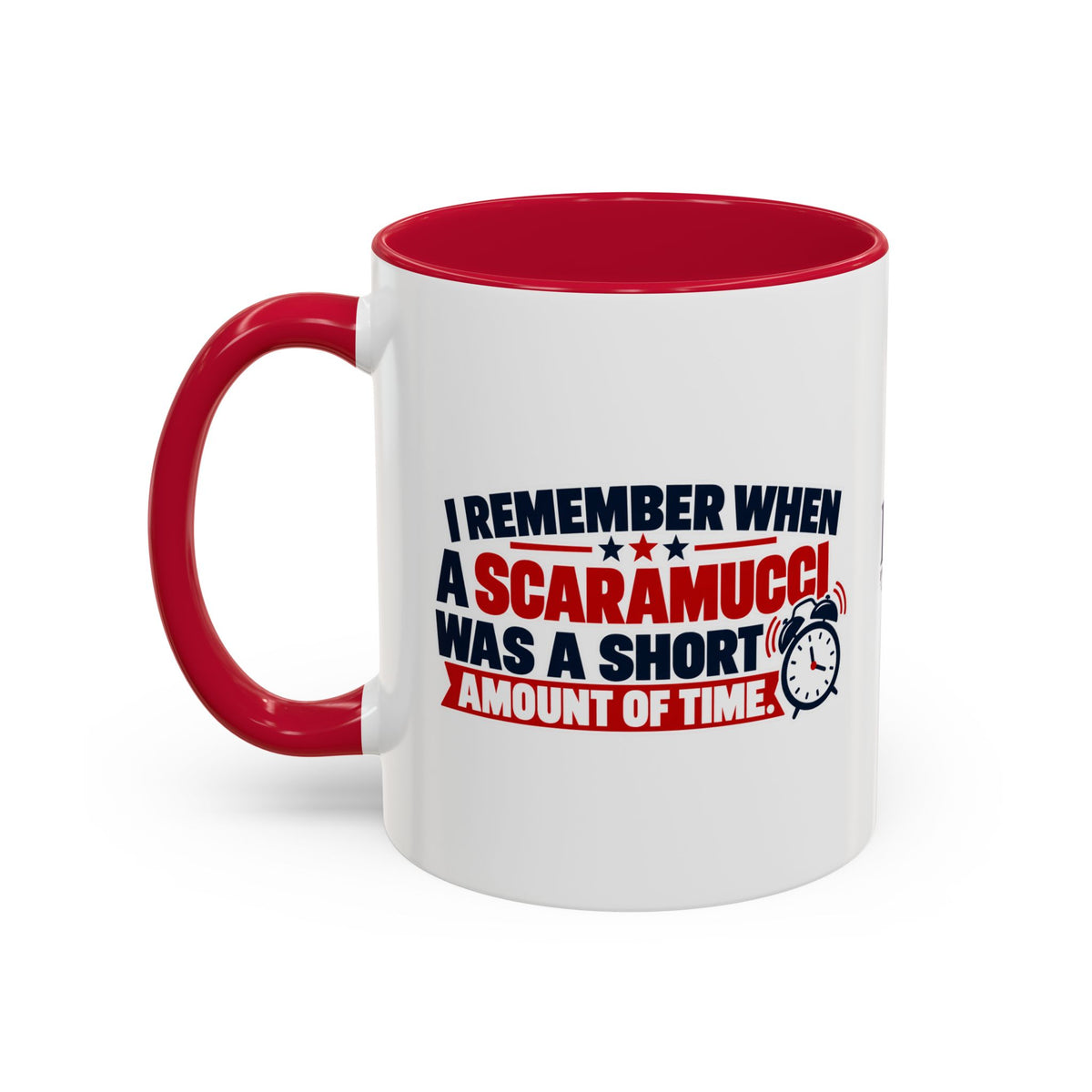 I Remember When a Scaramucci Was a Short Amount of Time | Political Humor Coffee Mug