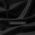 BELIEVE ME Bar Necklace – Political Parody Jewelry