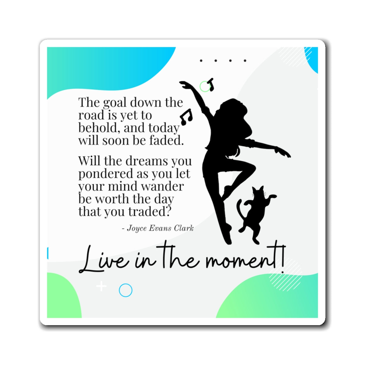 Photo depicting the ​Live in the Moment Magnets from EpiAl's Shop.