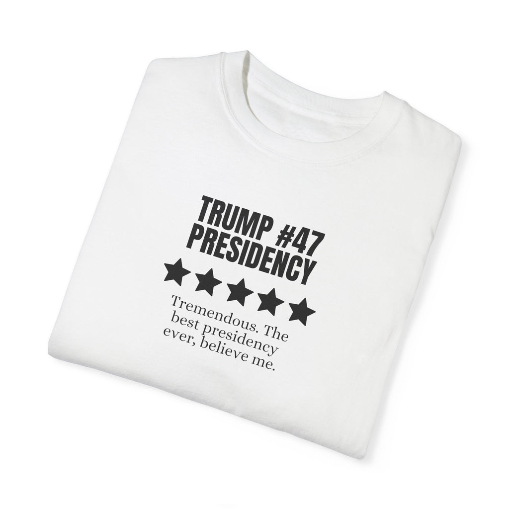 Trump #47 Presidency Five Star Review Unisex Garment-Dyed T-shirt