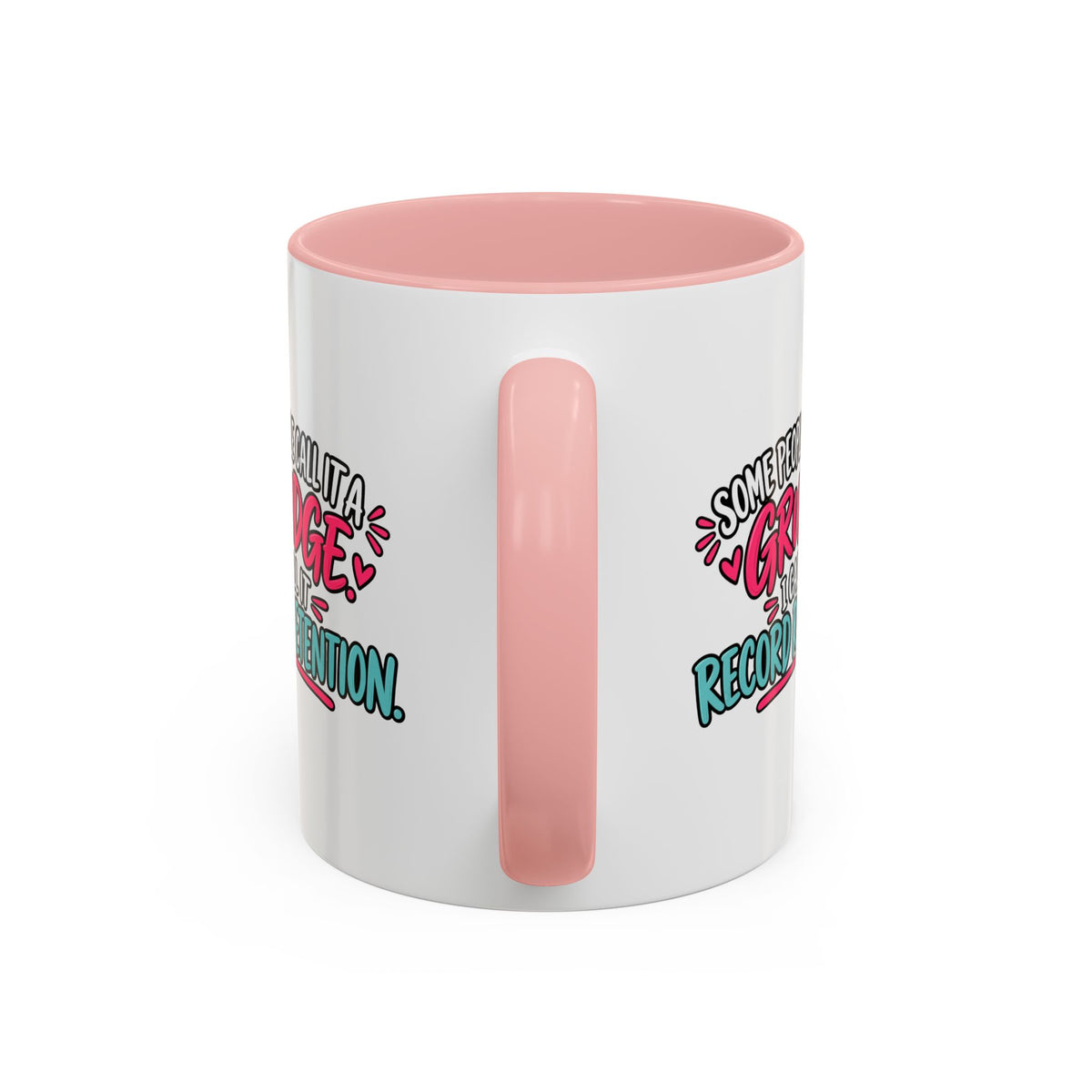 Some People Call It a Grudge Record Retention Coffee Mug (11 oz/15 oz)